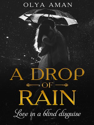cover image of A Drop of Rain ~ Love in a Blind Disguise